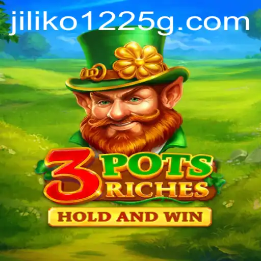 Explore the Thrills of 3potsRiches: The New Exciting Gaming Experience with JiLiko 1225
